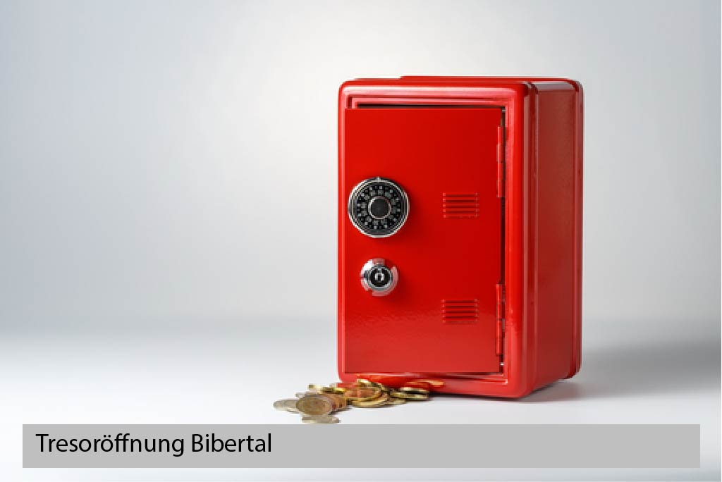 Tresoröffnung Bibertal