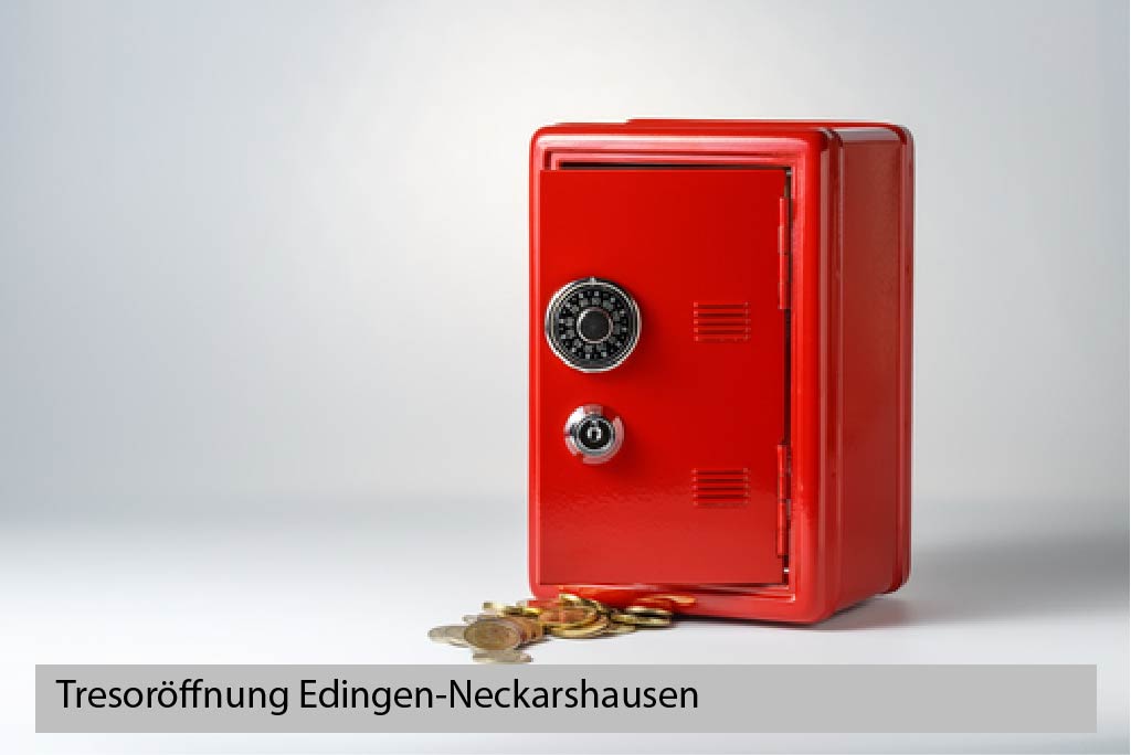 Tresoröffnung Edingen-Neckarshausen